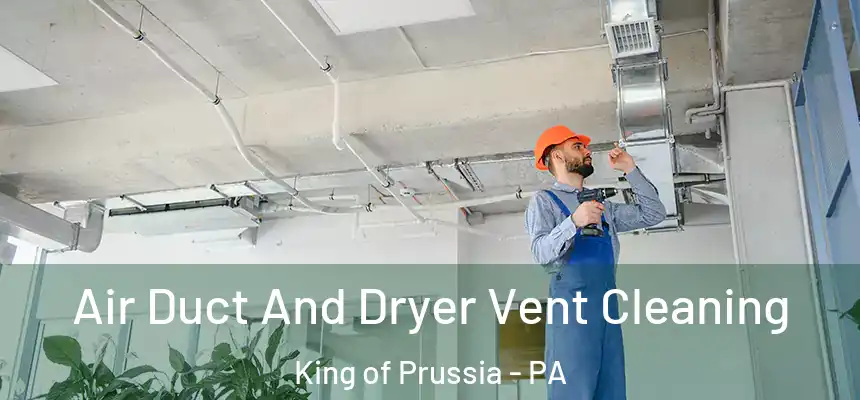  Air Duct And Dryer Vent Cleaning King of Prussia - PA