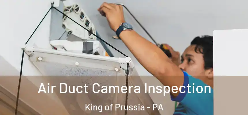 Air Duct Camera Inspection King of Prussia - PA