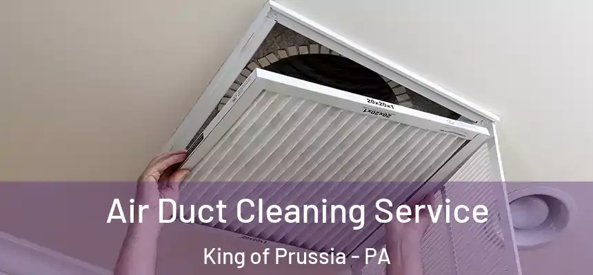 Air Duct Cleaning Service King of Prussia - PA