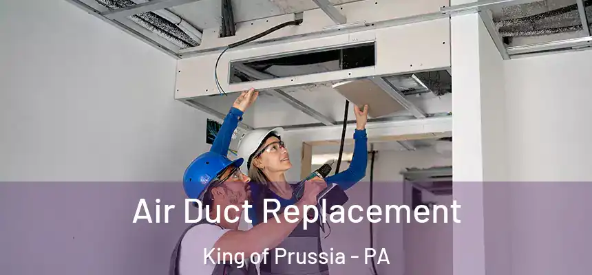  Air Duct Replacement King of Prussia - PA