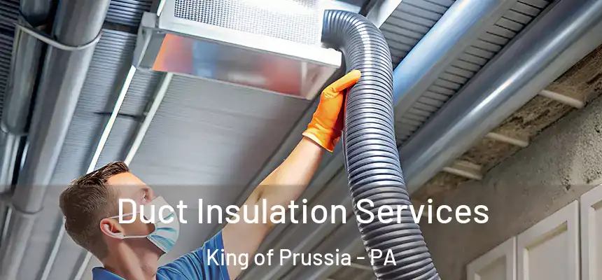  Duct Insulation Services King of Prussia - PA