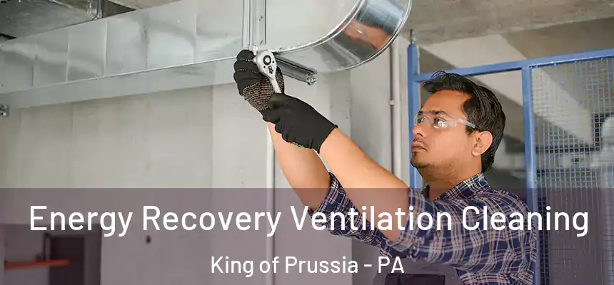 Energy Recovery Ventilation Cleaning King of Prussia - PA
