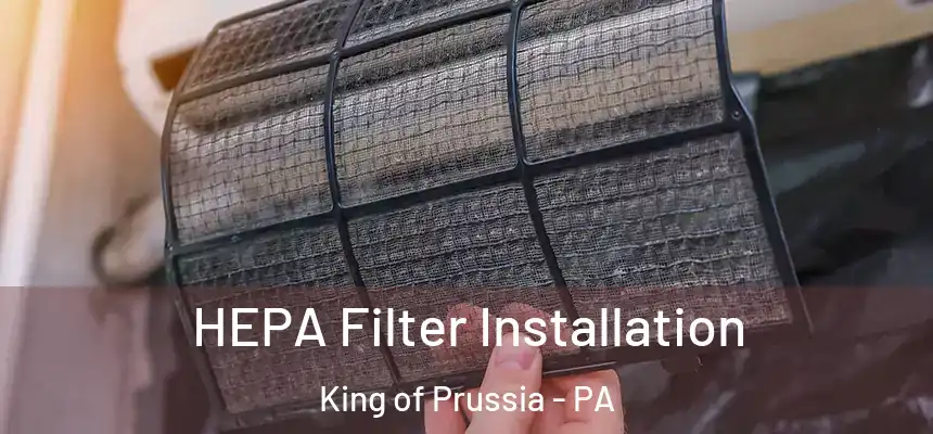 HEPA Filter Installation King of Prussia - PA