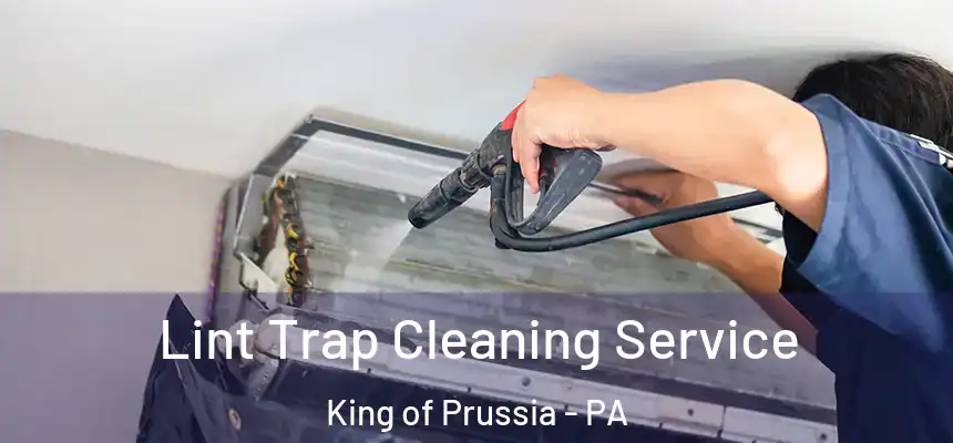  Lint Trap Cleaning Service King of Prussia - PA