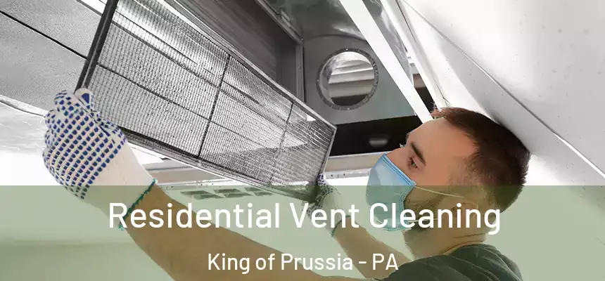  Residential Vent Cleaning King of Prussia - PA
