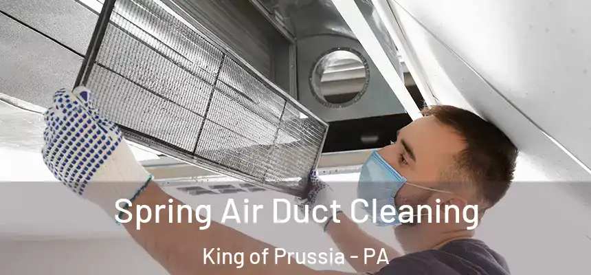 Spring Air Duct Cleaning King of Prussia - PA
